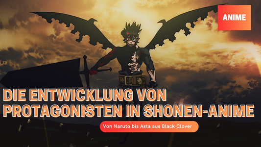 Die Entwicklung von Protagonisten in Shonen-Anime: Von Naruto bis Asta aus Black Clover