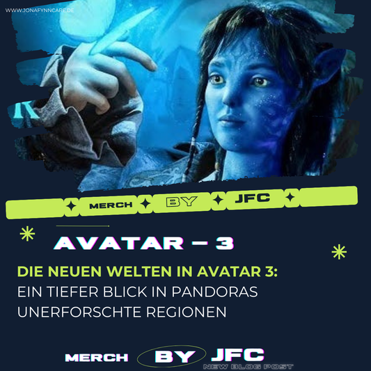 Die neuen Welten in Avatar 3: Ein tiefer Blick in Pandoras unerforschte Regionen
