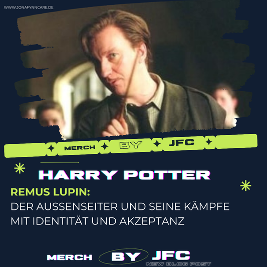 Remus Lupin: Der Außenseiter und seine Kämpfe mit Identität und Akzeptanz