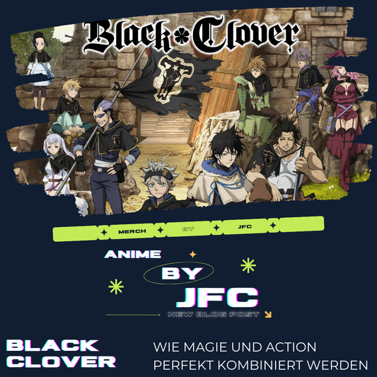 Black Clover: Wie Magie und Action perfekt kombiniert werden
