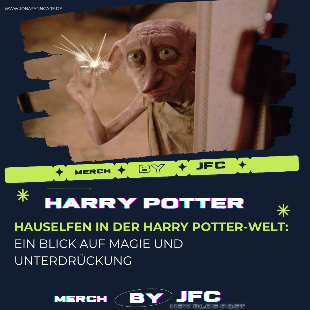 Hauselfen in der Harry Potter-Welt: Ein Blick auf Magie und Unterdrückung