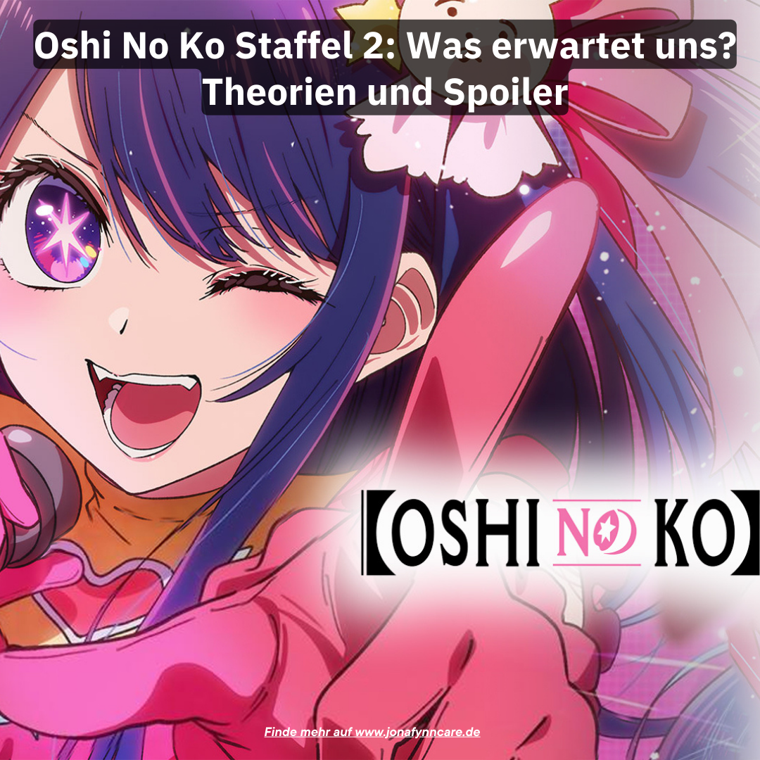 Oshi No Ko Staffel 2: Was erwartet uns? Theorien und Spoiler