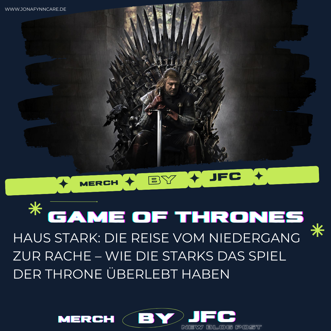 Haus Stark: Die Reise vom Niedergang zur Rache – Wie die Starks das Spiel der Throne überlebt haben