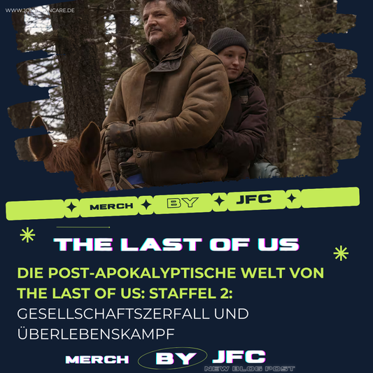 Die post-apokalyptische Welt von The Last of Us: Staffel 2: Gesellschaftszerfall und Überlebenskampf